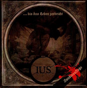 Ius – ...Bis Das Leben Zerbricht  CD